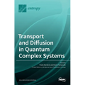 Transport and Diffusion in Quantum Complex Systems