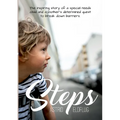Steps: The inspiring story of a special needs child and a mother's determined quest to break down barriers
