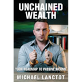 Unchained Wealth: Your Roadmap to Passive Income