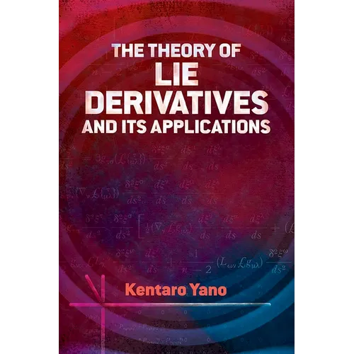 The Theory of Lie Derivatives and Its Applications