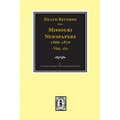 Death Records from Missouri Newspapers, 1866-1870. (Vol. #2)