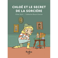 Chloé Et Le Secret de la Sorcière