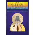 The Mission of The Seventy-Two