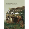Moments of Despair: Suicide, Divorce, and Debt in Civil War Era North Carolina