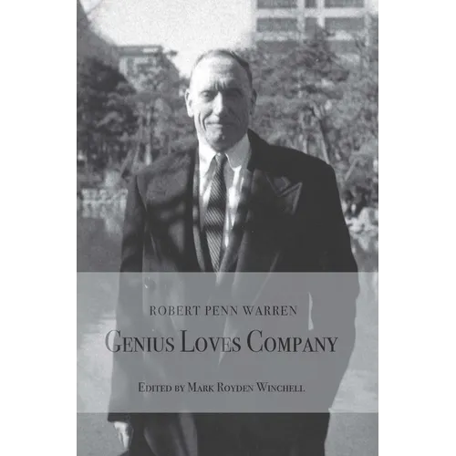 Robert Penn Warren:: Genius Loves Company