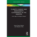 Climate Change and Biodiversity Governance in the Amazon: At the Edge of Ecological Collapse?