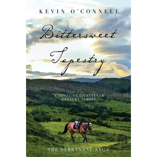 Bittersweet Tapestry: A Novel of Eighteenth Century Europe
