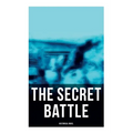 The Secret Battle (Historical Novel)