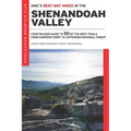 Amc's Best Day Hikes in the Shenandoah Valley: Four-Season Guide to 50 of the Best Trails from Harpers Ferry to Jefferson National Forest