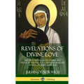 Revelations of Divine Love: The Devotional Revelations and Mystical Visions of a Christian Believer in 14th Century England (Hardcover)