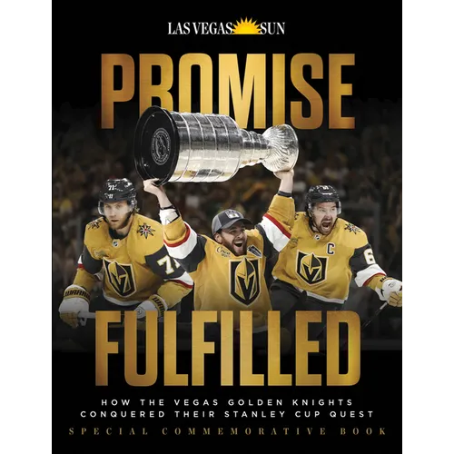 Promise Fulfilled: How the Vegas Golden Knights Conquered Their Stanley Cup Quest
