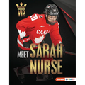 Meet Sarah Nurse: Olympic Hockey Superstar