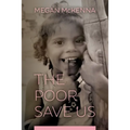 The Poor Save Us