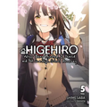 Higehiro: After Being Rejected, I Shaved and Took in a High School Runaway, Vol. 5 (Light Novel): Volume 5