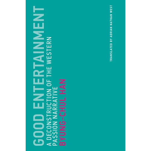 Good Entertainment: A Deconstruction of the Western Passion Narrative