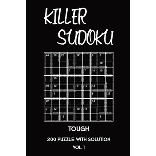 Killer Sudoku Tough 200 Puzzle With Solution Vol 1: Advanced Puzzle Book,9x9, 2 puzzles per page