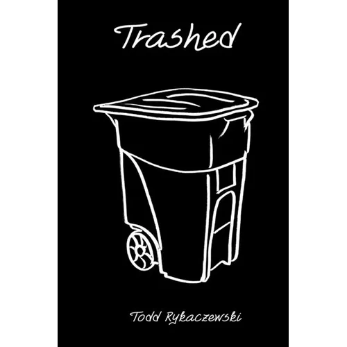 Trashed