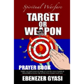 Target or Weapon: The Prayer Book