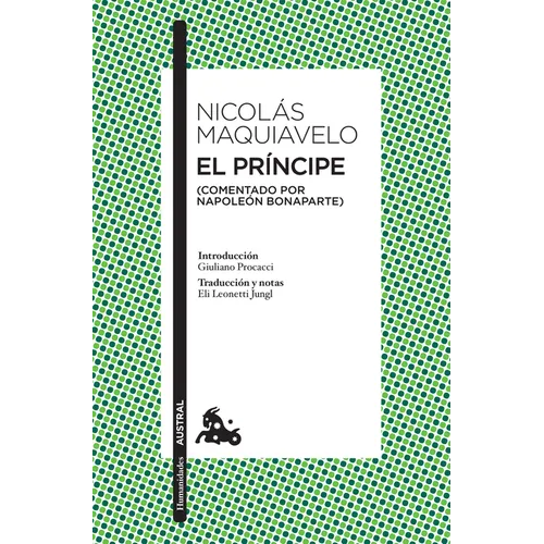 El Príncipe (Comentado Por Napoleón Bonaparte) / The Prince (Commented by Napoleon Bonaparte)