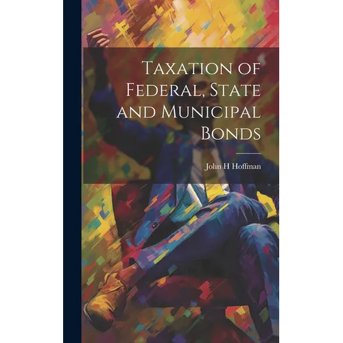 Taxation of Federal, State and Municipal Bonds