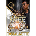 Hood Wife Of A Down South Boss: An Urban Romance