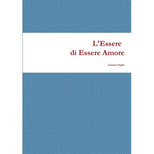 L'Essere Di Essere Amore