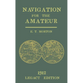 Navigation for the Amateur (Legacy Edition): A Manual on Traditional Navigation on Water and Land by Star and Sun Observation