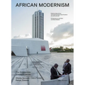 African Modernism: The Architecture of Independence. Ghana, Senegal, Côte d'Ivoire, Kenya, Zambia