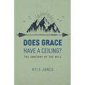 Does Grace Have a Ceiling?: The Anatomy of the Will