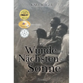 Die Wunde am Nächsten zur Sonne: Roman