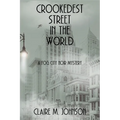 Crookedest Street in the World: A Fog City Noir Mystery