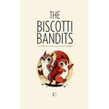 The Biscotti Bandits And Other Bilingual Italian-English Stories For Children