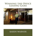 Winning the Office Leasing Game: Essential Strategies for Negotiating Your Office Lease Like an Expert