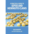 A Practical Guide to Sepsis and Meningitis Claims
