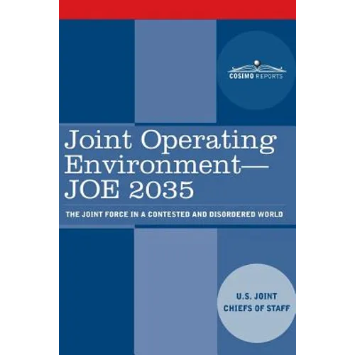 Joint Operating Environment - JOE 2035: The Joint Force in a Contested and Disordered World