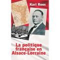 La politique française en Alsace-Lorraine