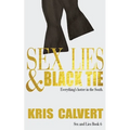 Sex, Lies & Black Tie: Sex and Lies Book 6