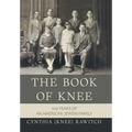 The Book of Knee: 100 Years of an American Jewish Family
