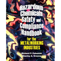 Hazardous Chemicals Safety & Compliance Handbook for the Metalworking Industries