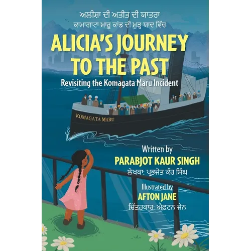 Alicia's Journey to the Past: Revisiting the Komagata Maru Incident