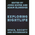 Exploring Nightlife: Space, Society and Governance