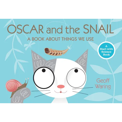 Oscar and the Snail: A Book about Things That We Use