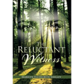 The Reluctant Witness