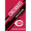 Cincinnati Reds Trivia Quiz Book: The One With All The Questions