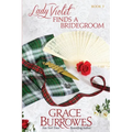 Lady Violet Finds a Bridegroom: The Lady Violet Mysteries--Book Three