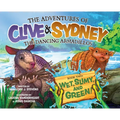 The Adventures of Clive & Sydney, the Dancing Armadillos: Wet, Slimy, and Green! (Book Two)