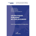 Les politiques publiques de l'eau en Europe: Entre fragmentation et intégration