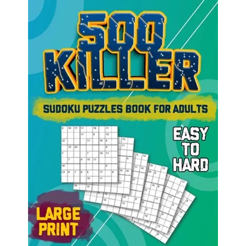 500 Killer Sudoku: Puzzles Book For Adults - Easy to Hard - Large Print