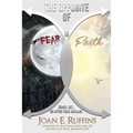The Opposite of Fear is Faith: Ready, set, go after your dreams!
