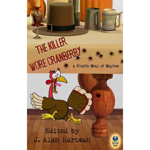 The Killer Wore Cranberry: A Fourth Meal of Mayhem